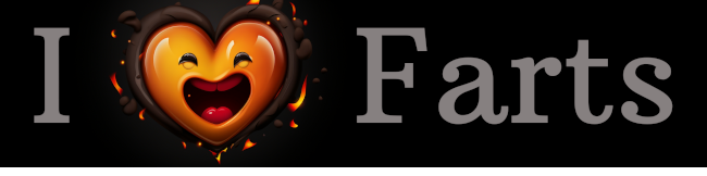I Love Farts